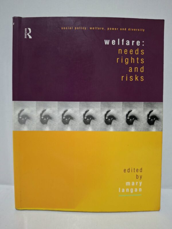Welfare: Needs, Rights and Risks - Mary Langan