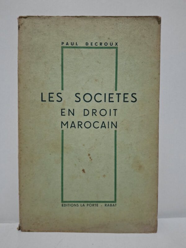 Les sociétés en droit marocain - Paul Decroux