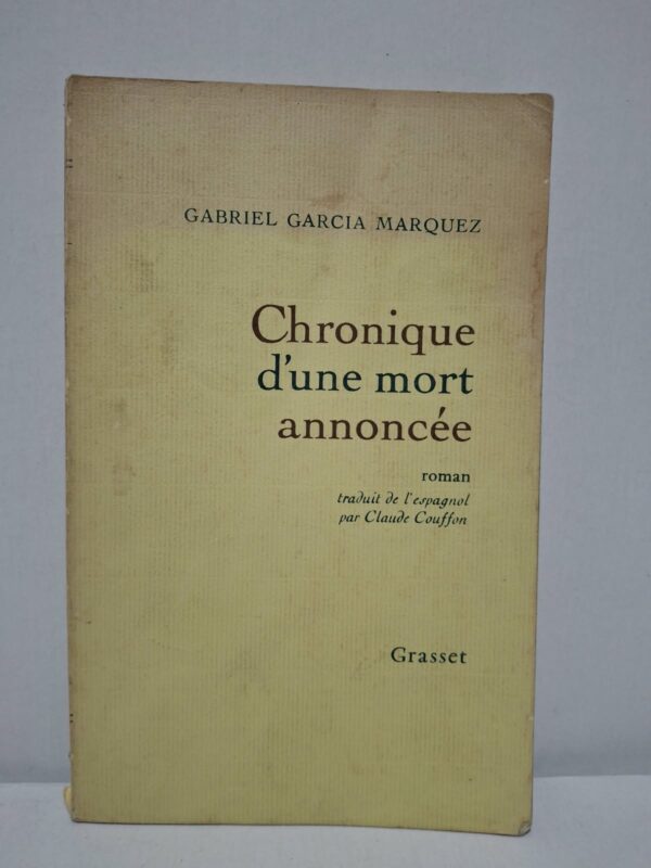 Chronique d'une mort annoncée : roman - Gabriel Garcia Marquez (traduit de l'espagnol par Claude Couffon)