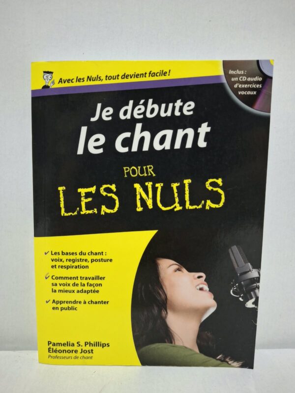 Je débute le chant pour les Nuls - Pamelia S. Philips et Éléonore Jost