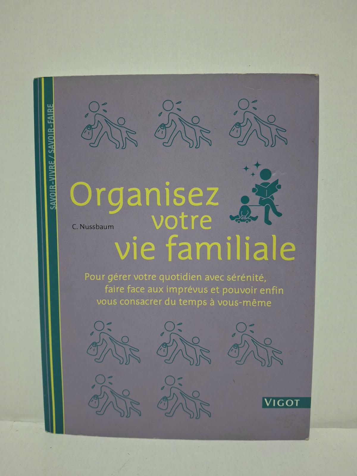Organisez votre vie familiale - C. Nussbaum Organisez votre vie familiale - C. Nussbaum