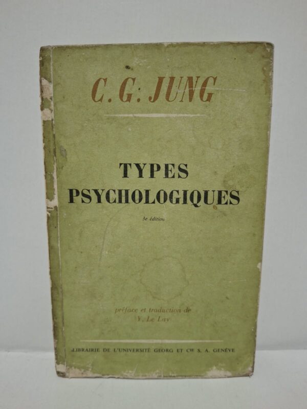 Types psychologiques - Carl Gustav Jung (Préface et traduction de Yves Le Lay)