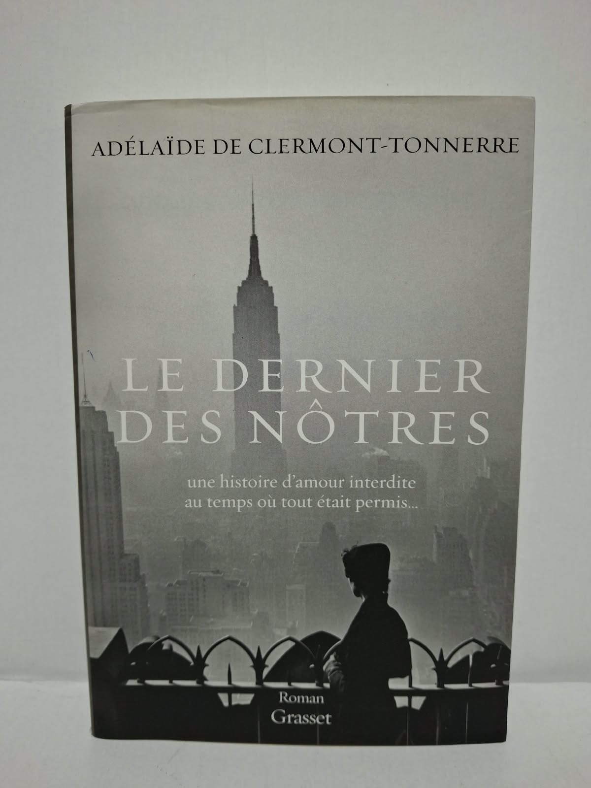 Le Dernier des nôtres - Adélaïde de Clermont-Tonnerre Le Dernier des nôtres - Adélaïde de Clermont-Tonnerre