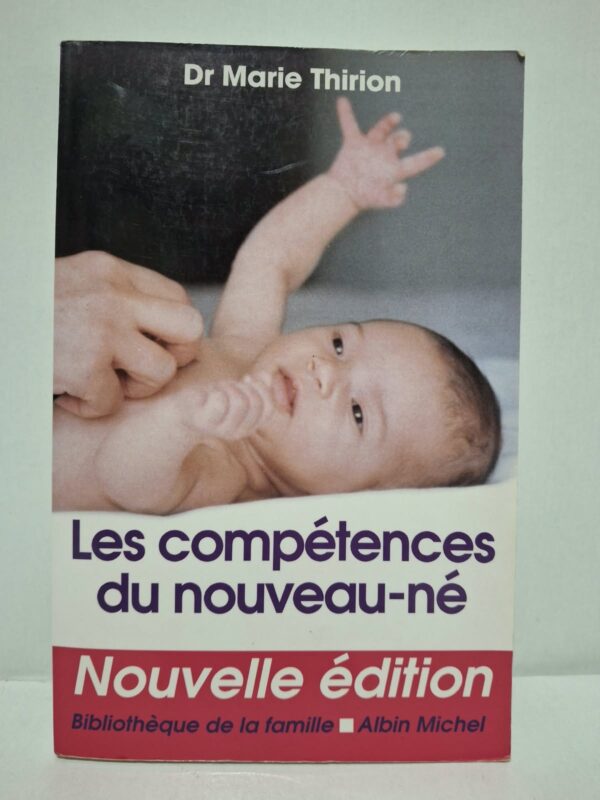Les compétences du nouveau-né - Dr Marie Thirion