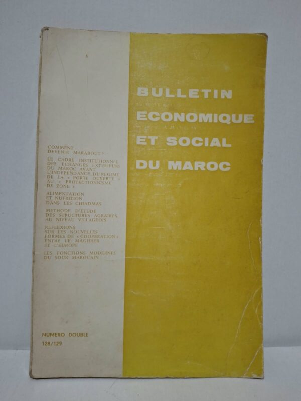 Bulletin économique et social du Maroc, Numéro double 128/129 - Collectif d'auteurs (Société d'études économiques, sociales et statistiques)