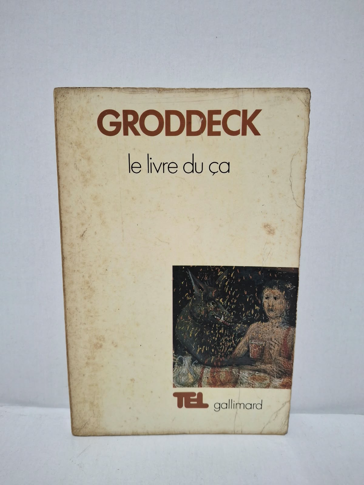 Le Livre du Ça - Georg Groddeck (Traduit de l'allemand par L. Jumel, introduction de Roger Lewinter, préface de Lawrence Durrell) Le Livre du Ça - Georg Groddeck (Traduit de l'allemand par L. Jumel, introduction de Roger Lewinter, préface de Lawrence Durrell)