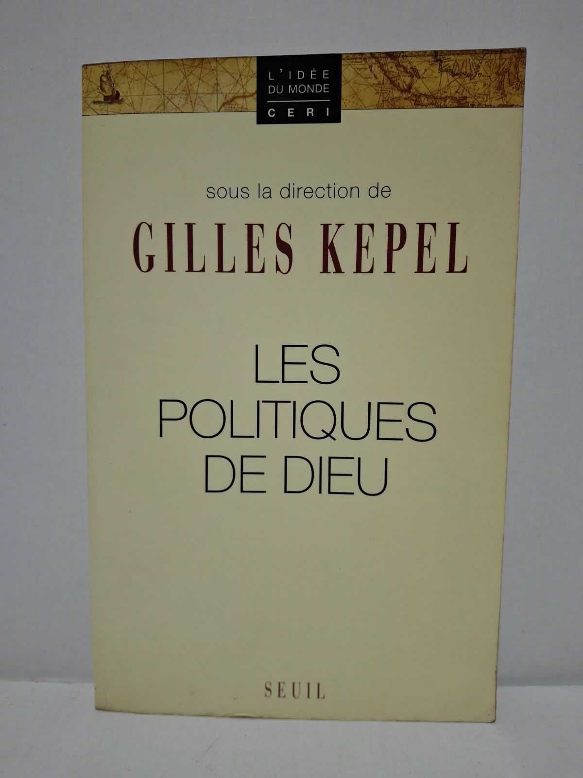 Les Politiques de Dieu - Sous la direction de Gilles Kepel Les Politiques de Dieu - Sous la direction de Gilles Kepel